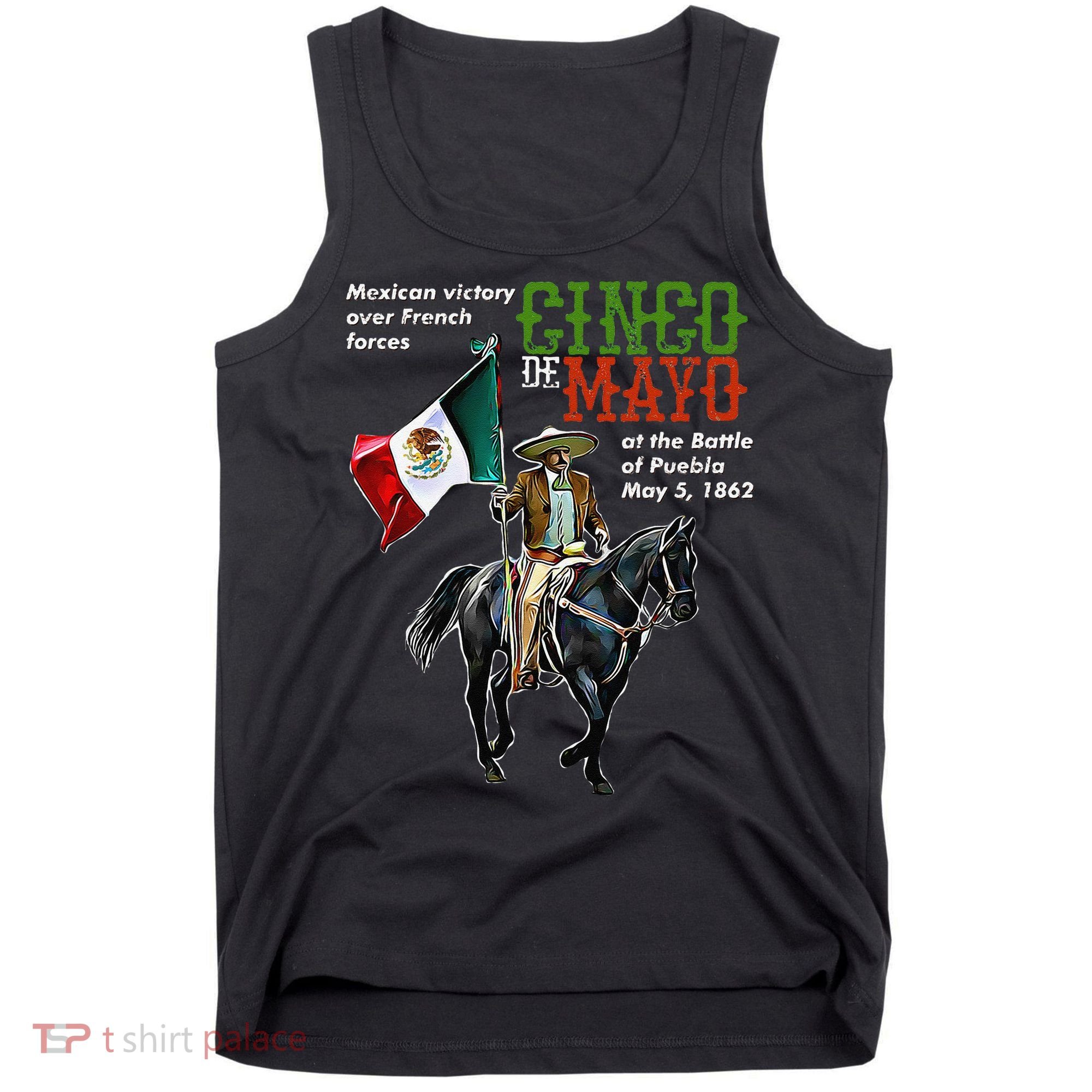 Battle Of Puebla May 5, 1862 Cinco De Mayo Gift Tank Top