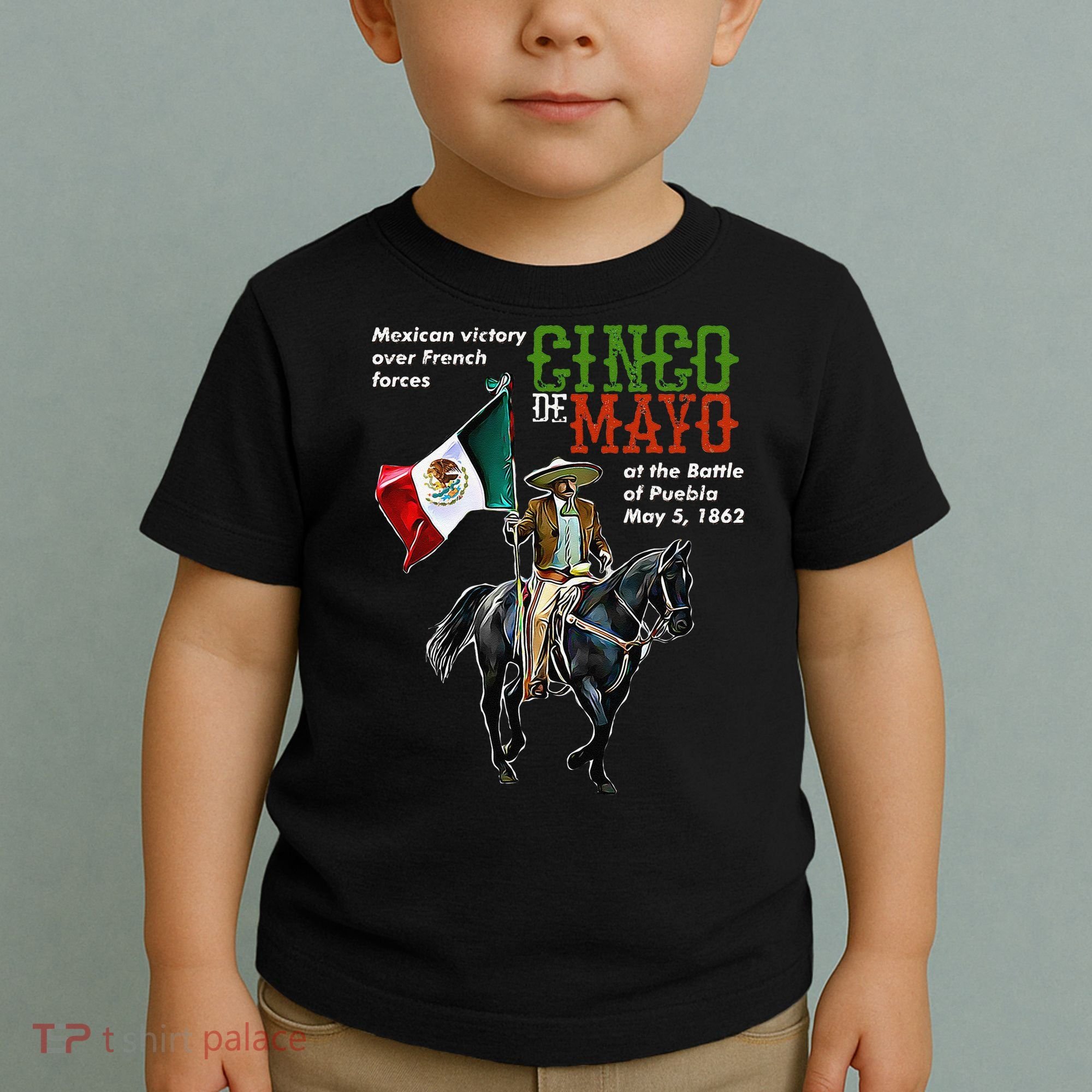 Battle Of Puebla May 5, 1862 Cinco De Mayo Gift Toddler T-Shirt
