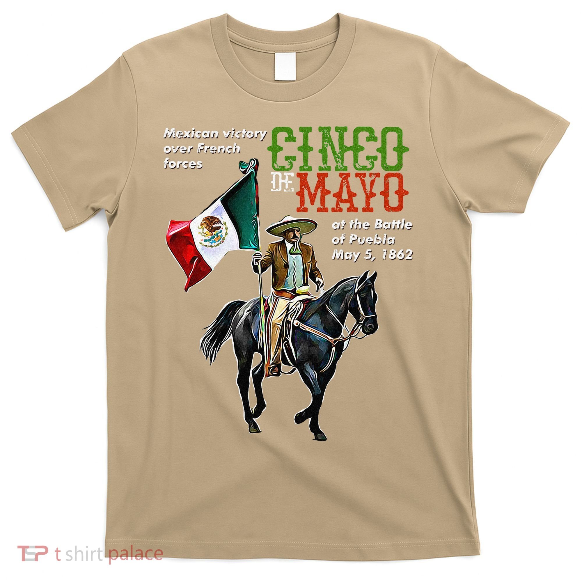 Battle Of Puebla May 5, 1862 Cinco De Mayo Gift T-Shirt