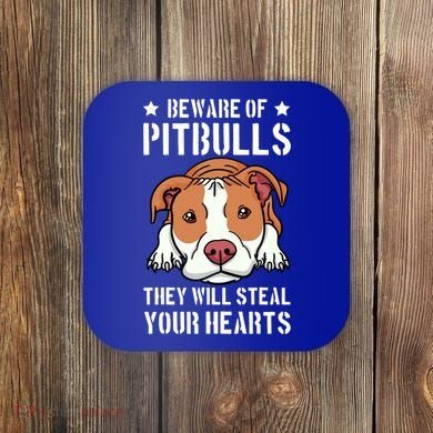 Beware Of Pitbull They Will Still Your Heart Pit Bull Pibble Cute Gift Coaster