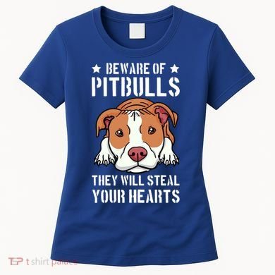 Beware Of Pitbull They Will Still Your Heart Pit Bull Pibble Cute Gift Women's T-Shirt