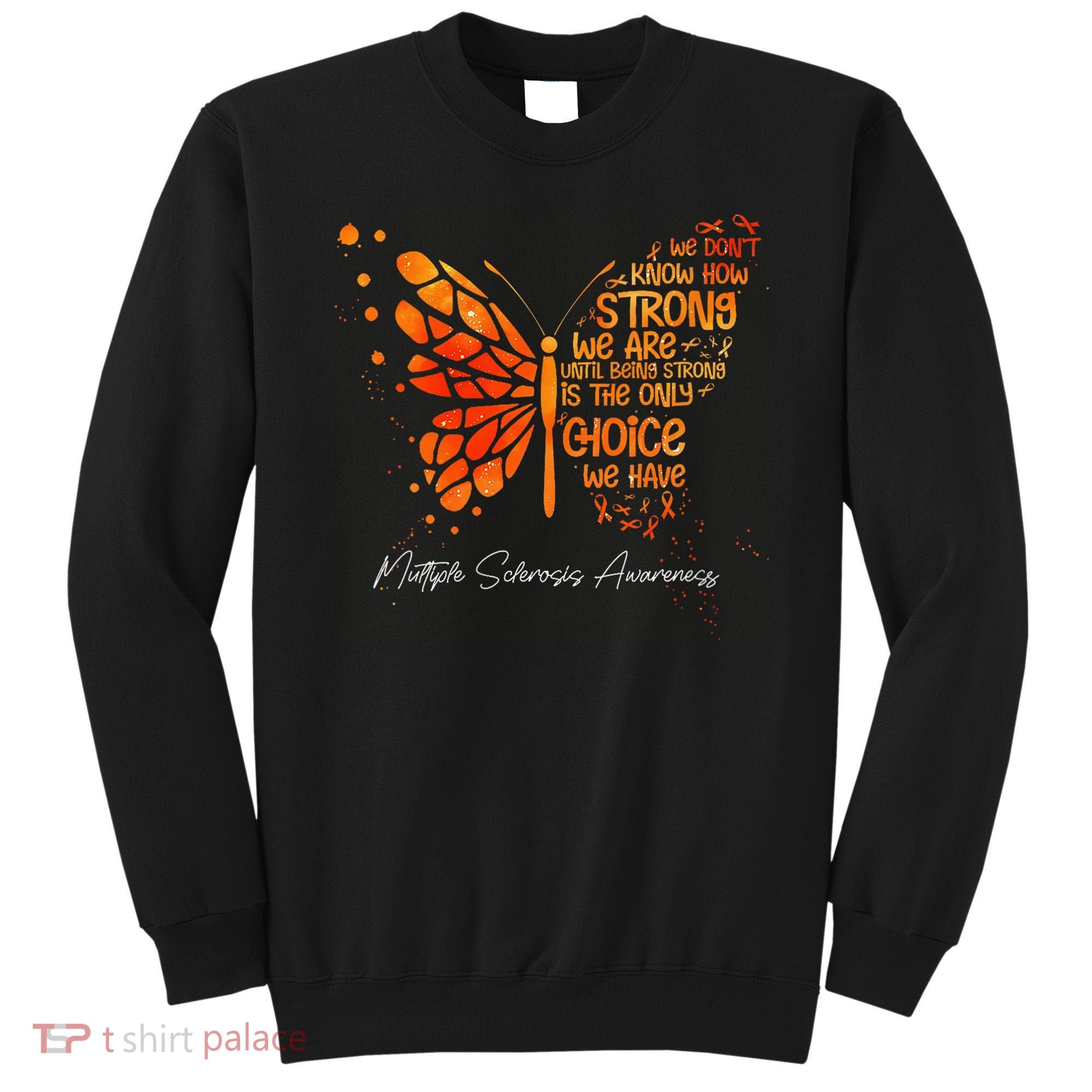 Butterfly Orange Ribbon Multiple Sclerosis Awareness Sweatshirt