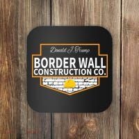 Border Wall Construction Co. Donald Trump Coaster thumb 0