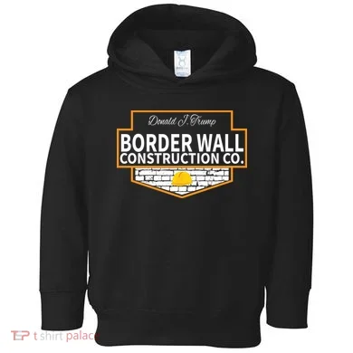 Border Wall Construction Co. Donald Trump Toddler Hoodie