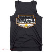 Border Wall Construction Co. Donald Trump Tank Top thumb 0