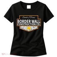 Border Wall Construction Co. Donald Trump Women's T-Shirt thumb 0