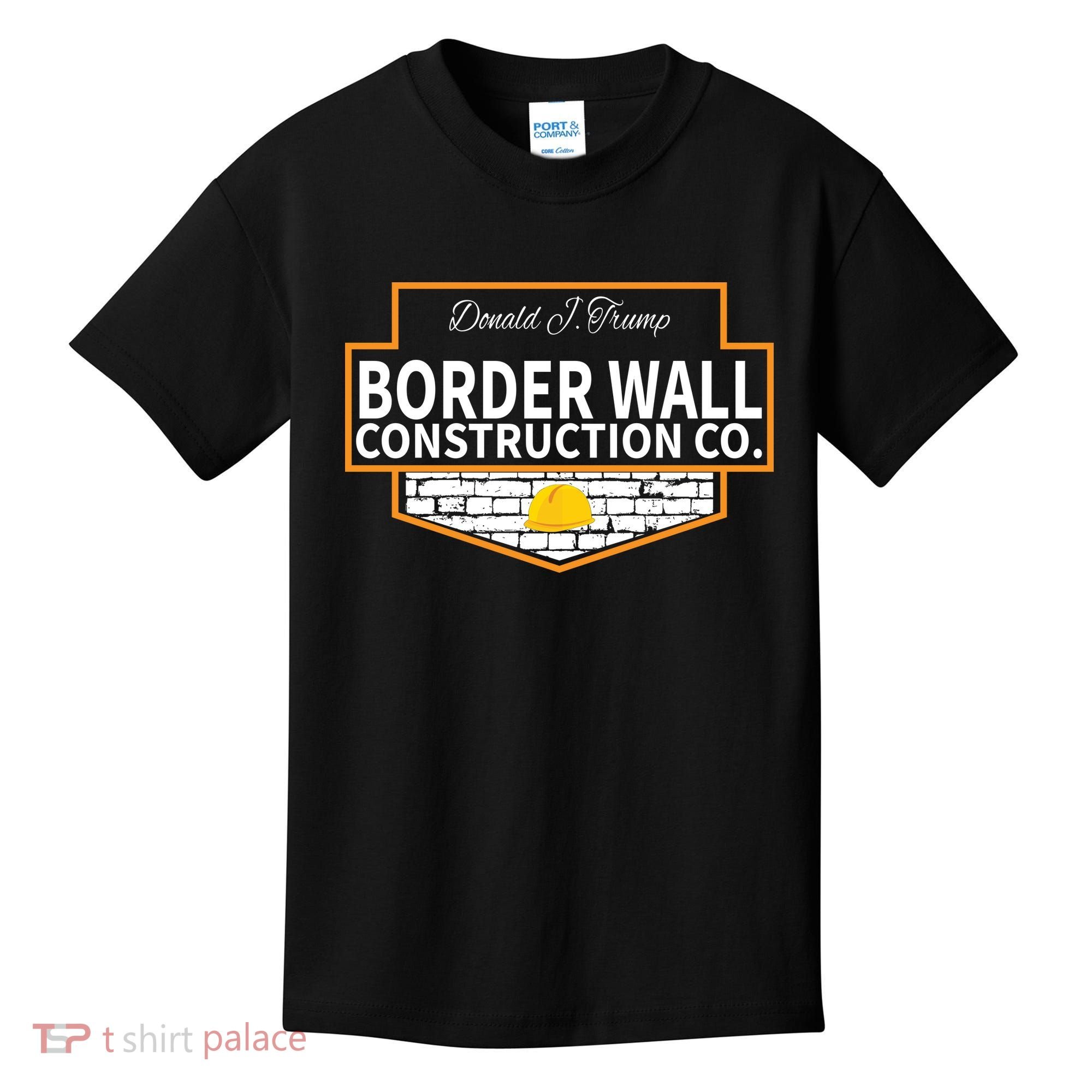 Border Wall Construction Co. Donald Trump Kids T-Shirt