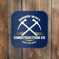Border Wall Construction CO Build The Wall Coaster thumb 0