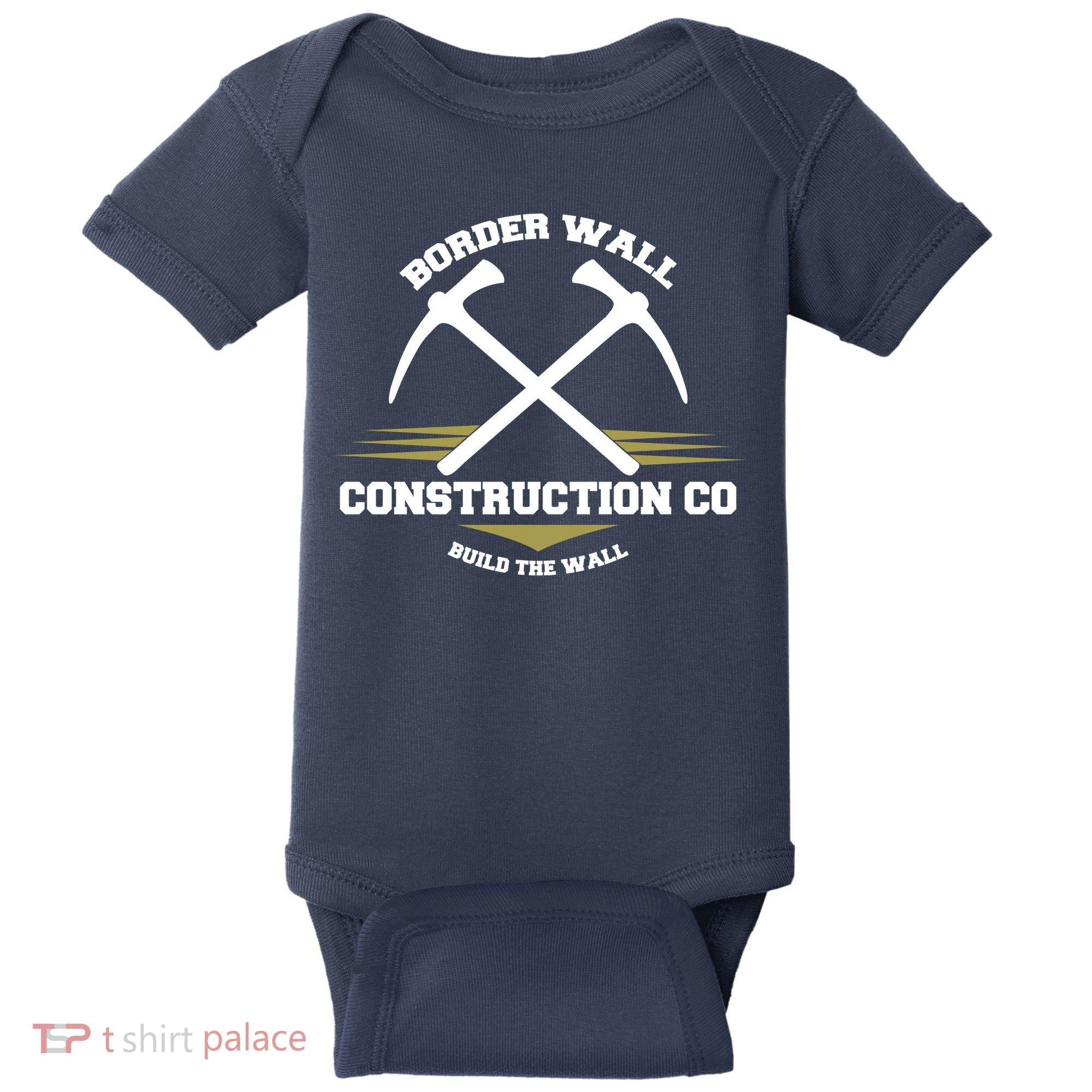 Border Wall Construction CO Build The Wall Baby Bodysuit