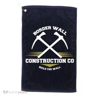 Border Wall Construction CO Build The Wall Golf Towel