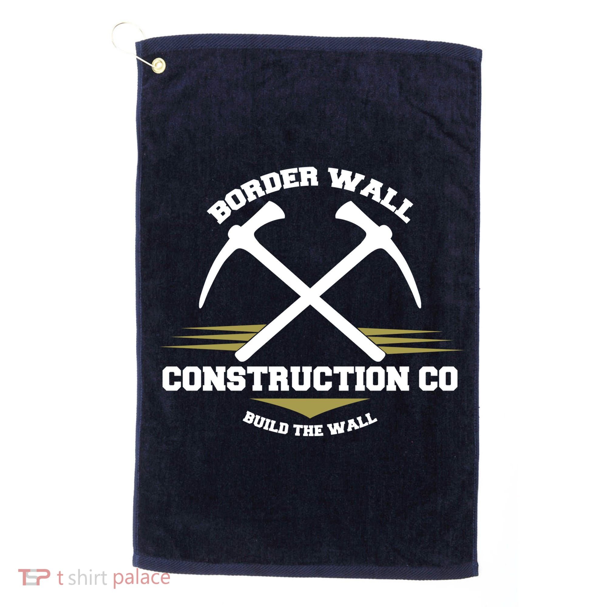 Border Wall Construction CO Build The Wall Golf Towel