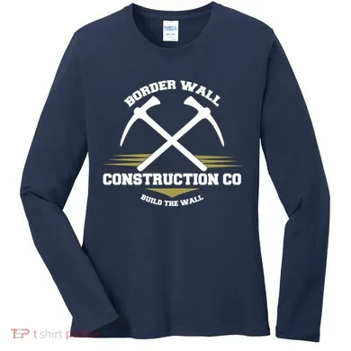 Border Wall Construction CO Build The Wall Women's Long Sleeve Shirt
