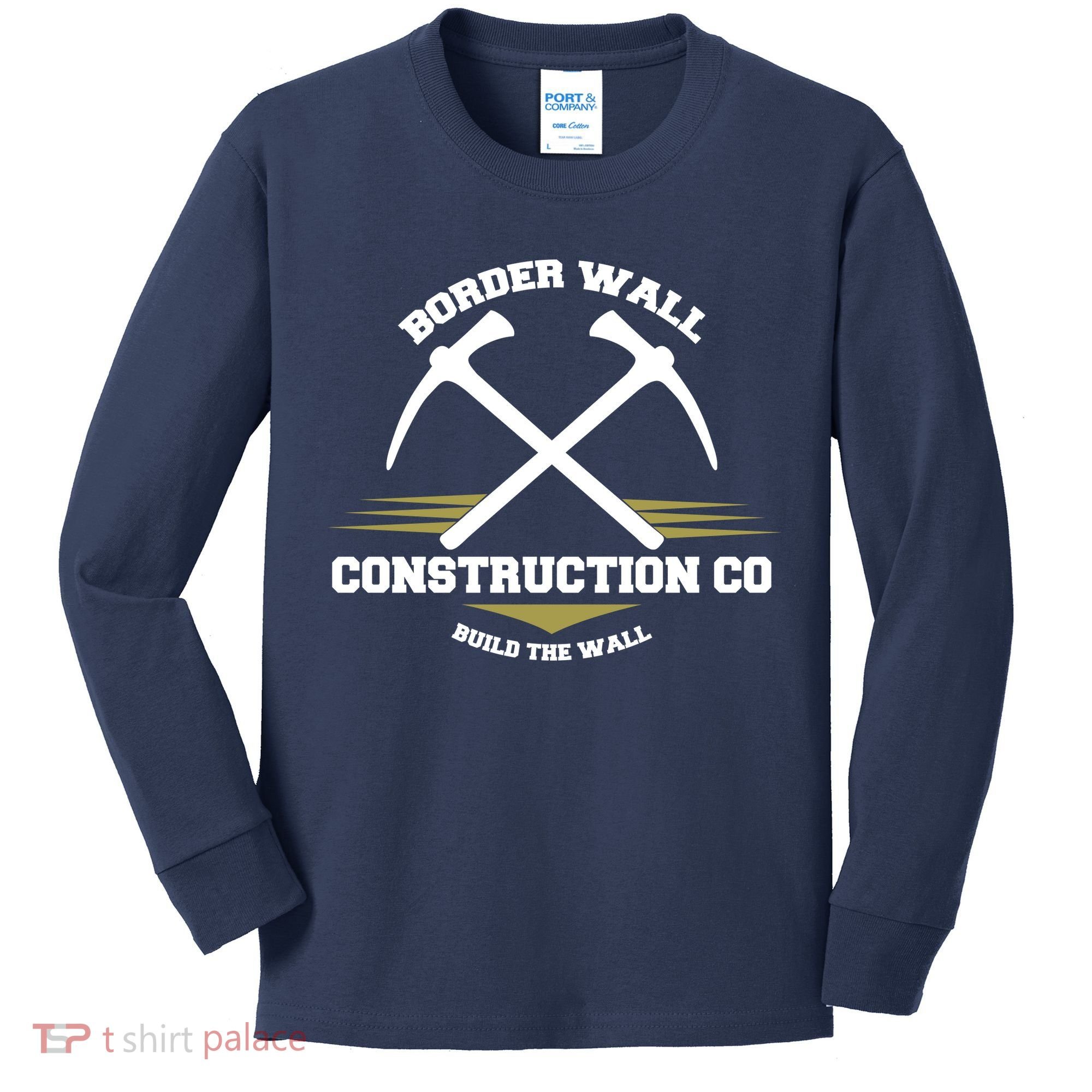 Border Wall Construction CO Build The Wall Kids Long Sleeve Shirt