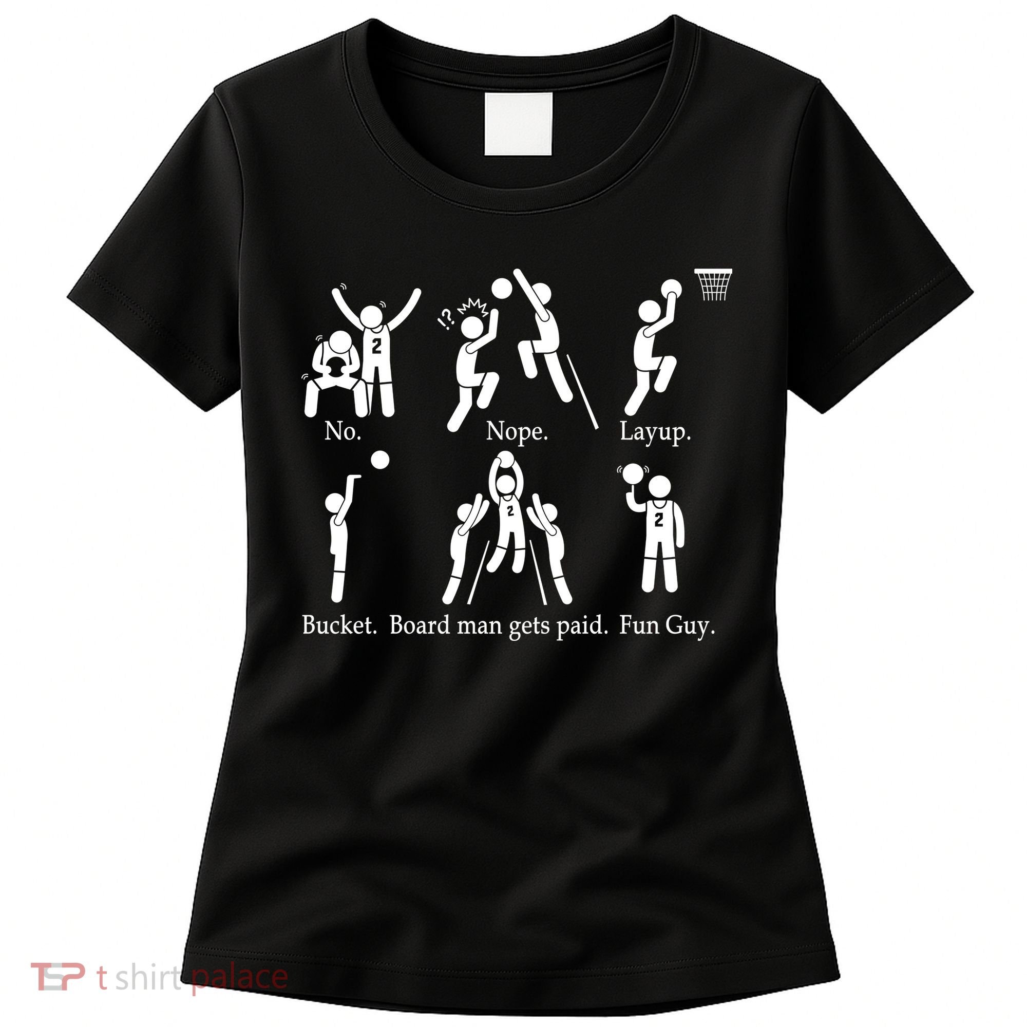 Bored Man Gets Paid Basketball Buckets Women's T-Shirt
