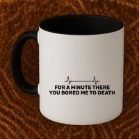 Bored Me To Death Coffee Mug thumb 2