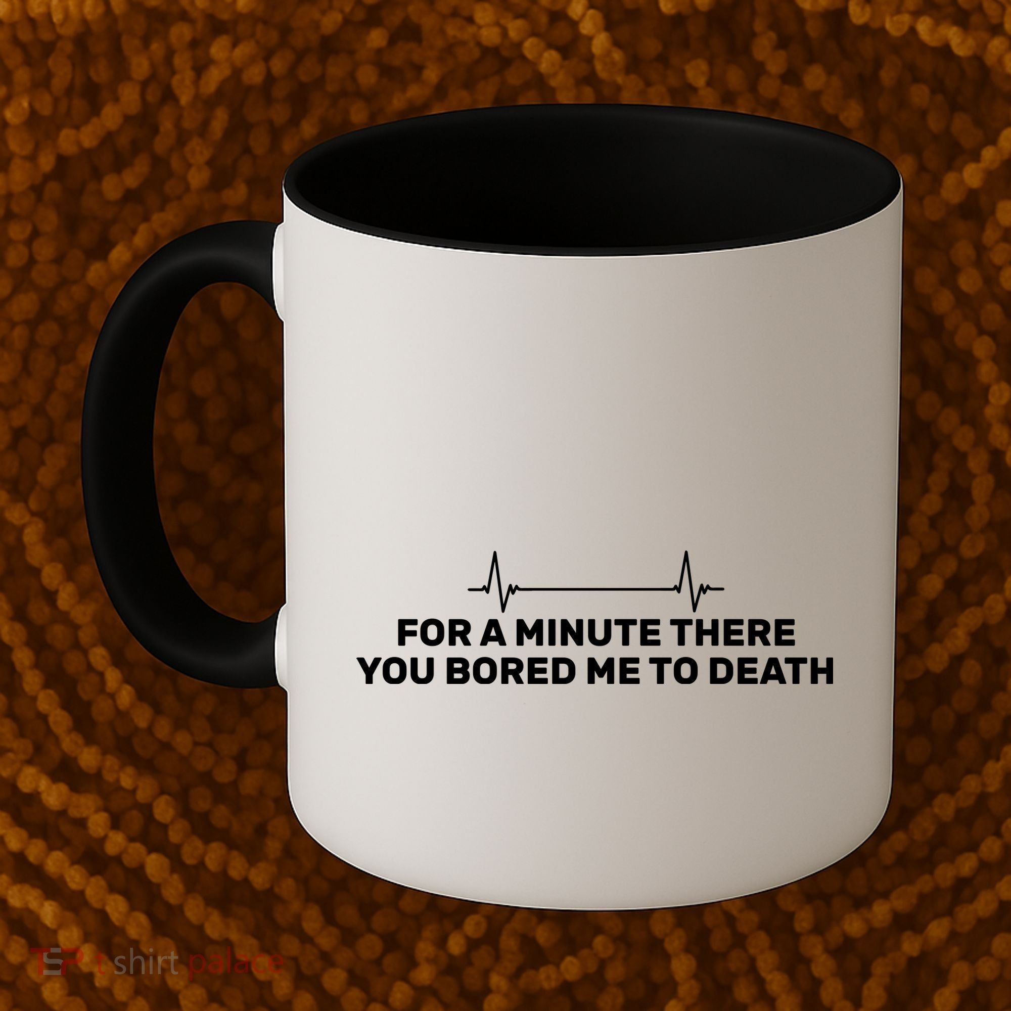 Bored Me To Death Coffee Mug
