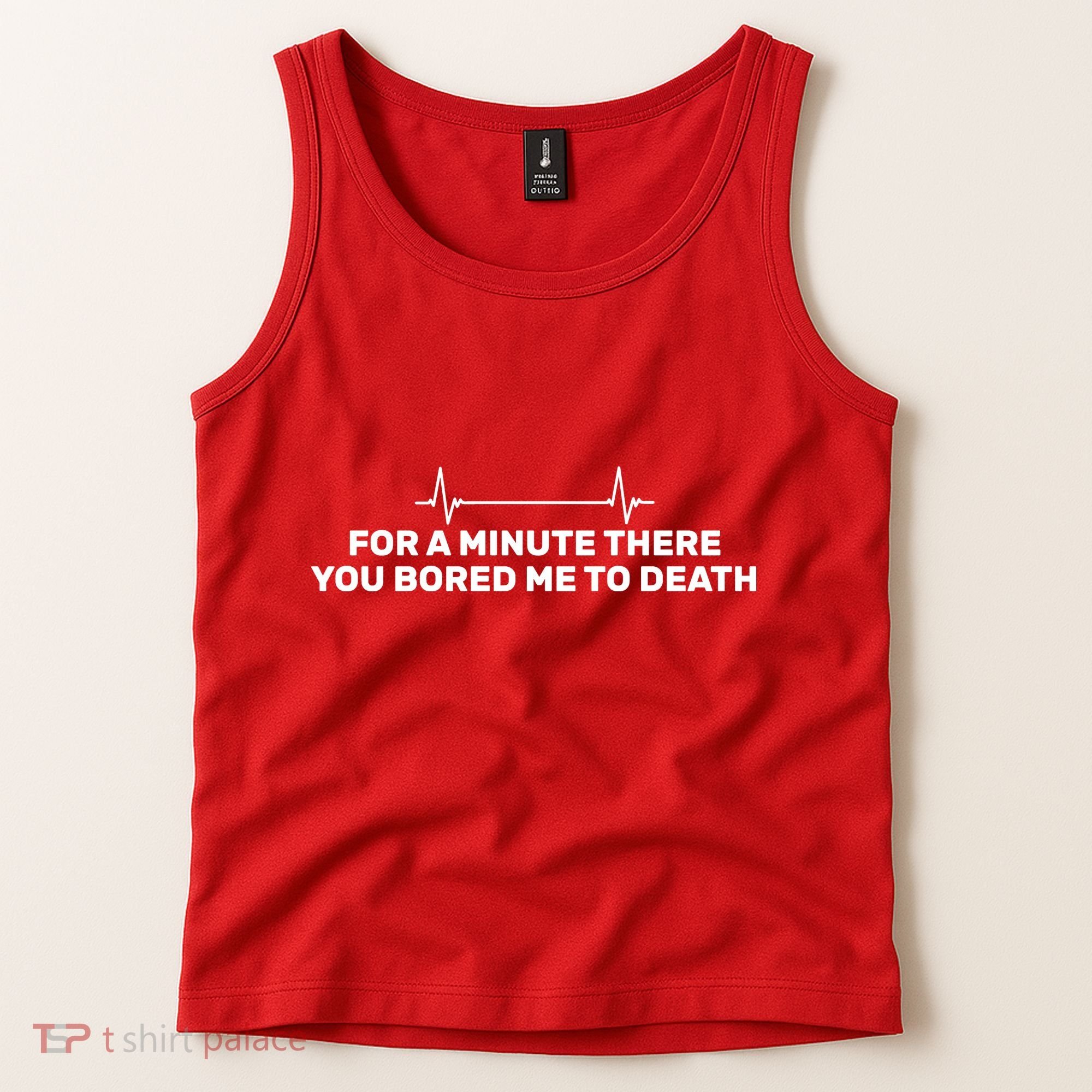 Bored Me To Death Tank Top
