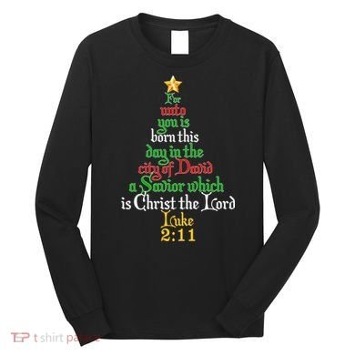  Born A Savior Christmas Christ The Lord Bible Verse Long Sleeve Shirt