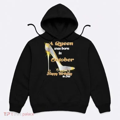 Born In October Birthday Queen Hoodie