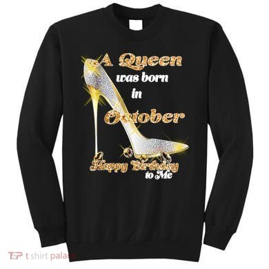 Born In October Birthday Queen Sweatshirt