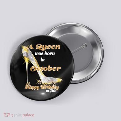 Born In October Birthday Queen Button
