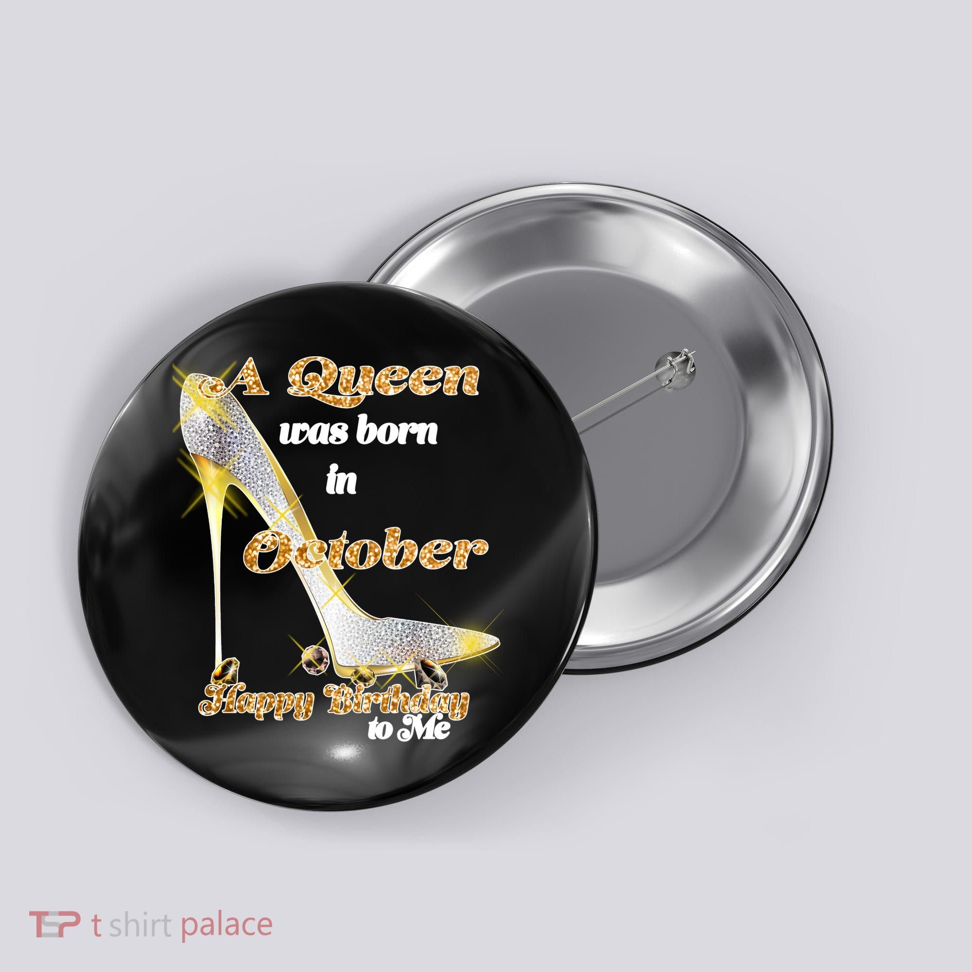 Born In October Birthday Queen Button