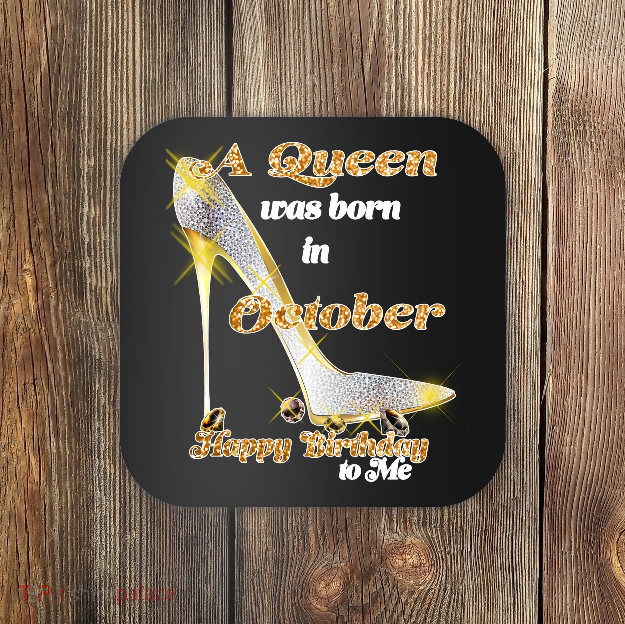 Born In October Birthday Queen Coaster