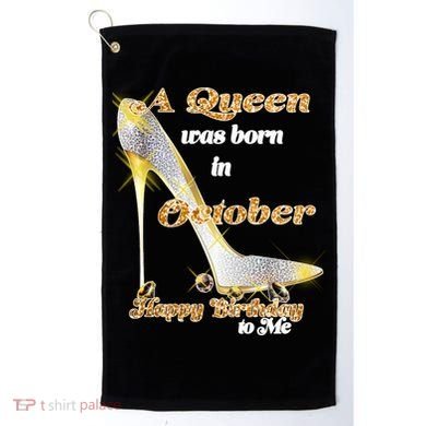 Born In October Birthday Queen Golf Towel