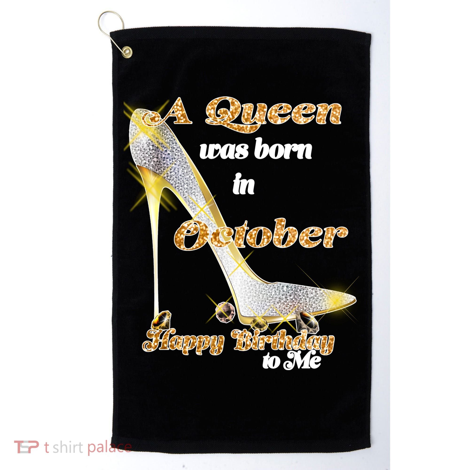 Born In October Birthday Queen Golf Towel