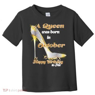 Born In October Birthday Queen Toddler T-Shirt