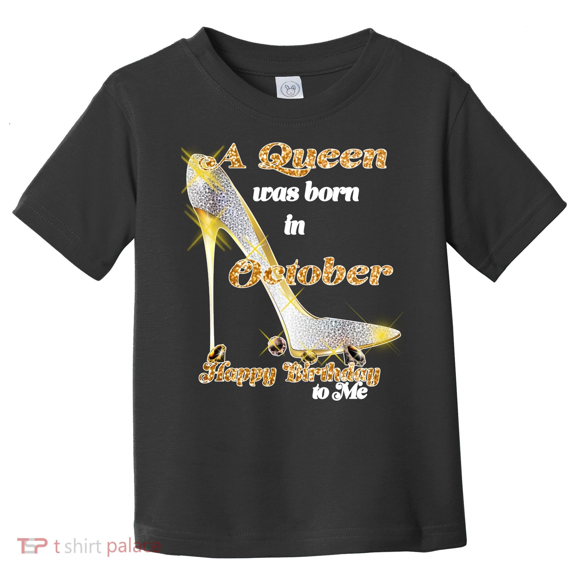 Born In October Birthday Queen Toddler T-Shirt