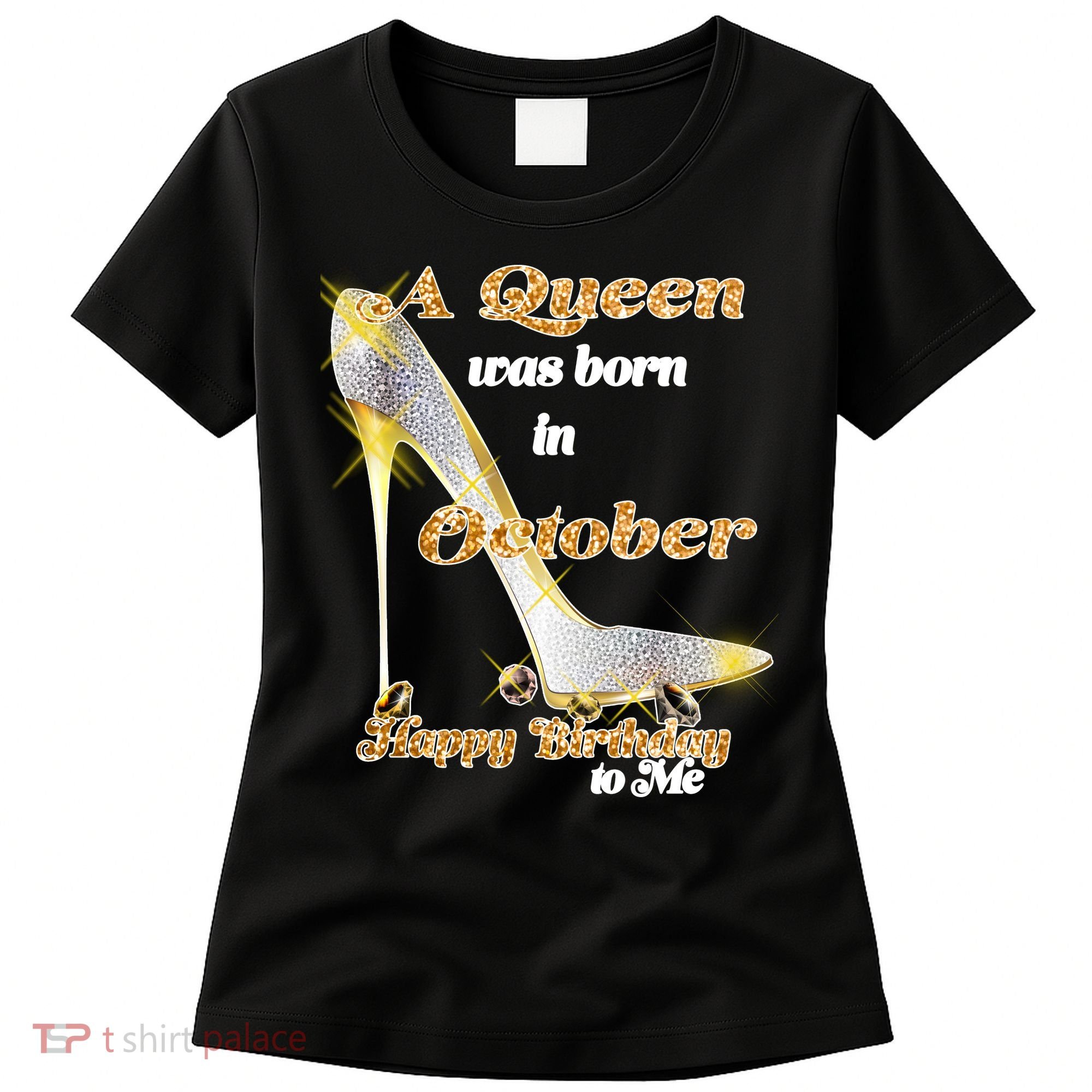 Born In October Birthday Queen Women's T-Shirt