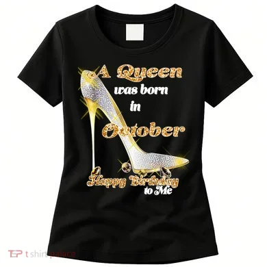 Born In October Birthday Queen Women's T-Shirt