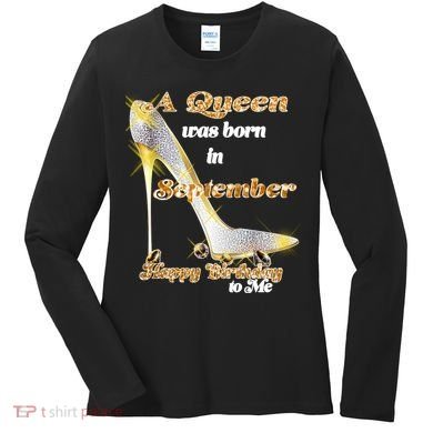 Born In September Birthday Queen Women's Long Sleeve Shirt