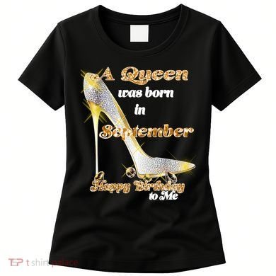 Born In September Birthday Queen Women's T-Shirt