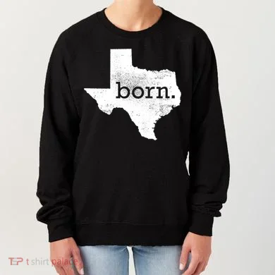 Born In Texas Home Women's Sweatshirt