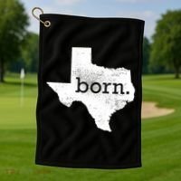 Born In Texas Home Golf Towel thumb 1