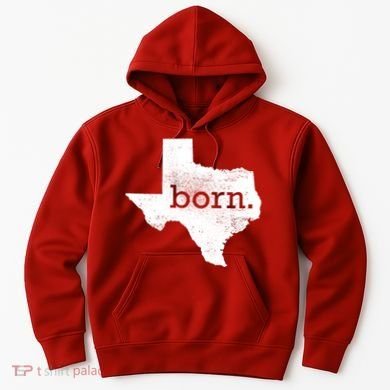 Born In Texas Home Hoodie