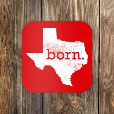 Born In Texas Home Coaster