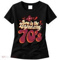 Born In The Legendary 70's Women's T-Shirt thumb 0