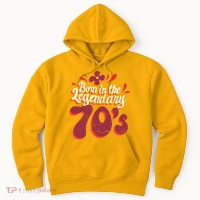 Born In The Legendary 70's Hoodie