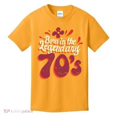 Born In The Legendary 70's Kids T-Shirt