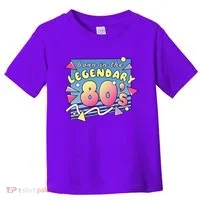 Born In The Legendary 80s Toddler T-Shirt thumb 0