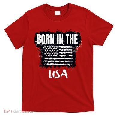 Born In The USA T-Shirt