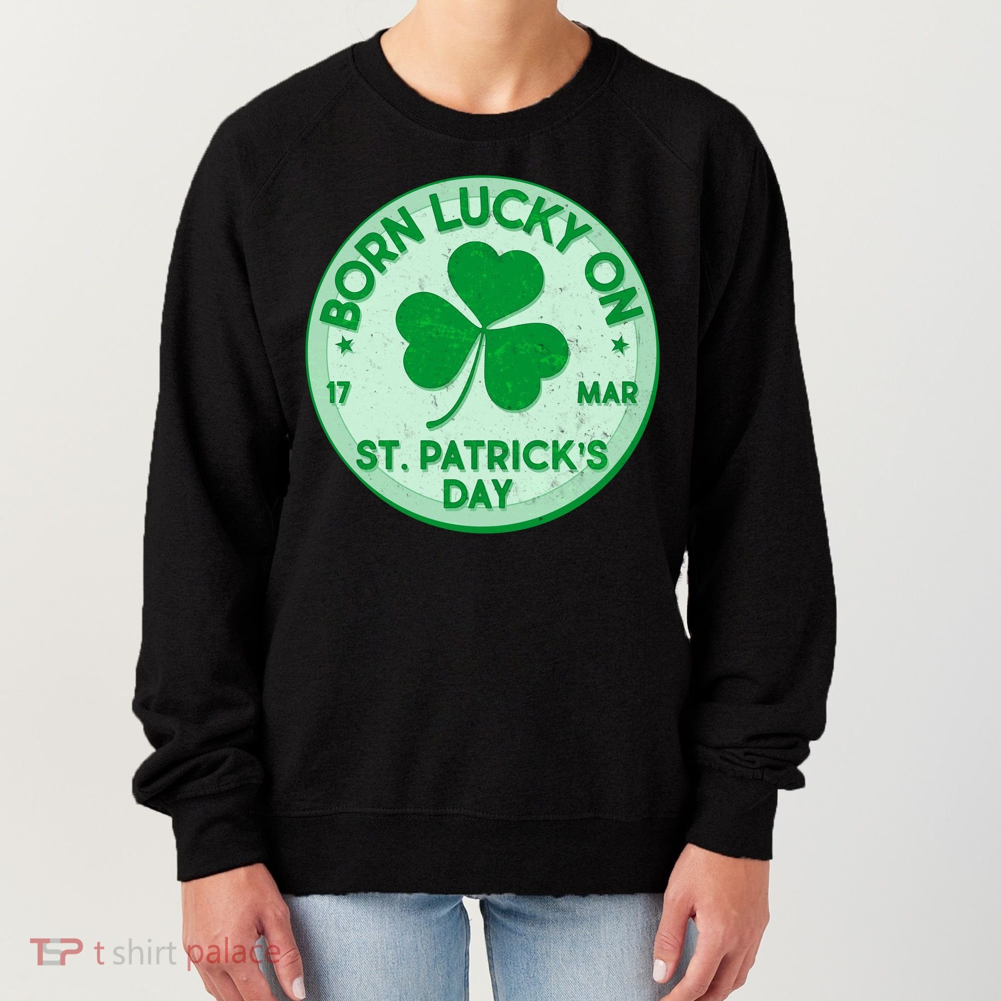 Born Lucky On St. Patrick's Day Women's Sweatshirt