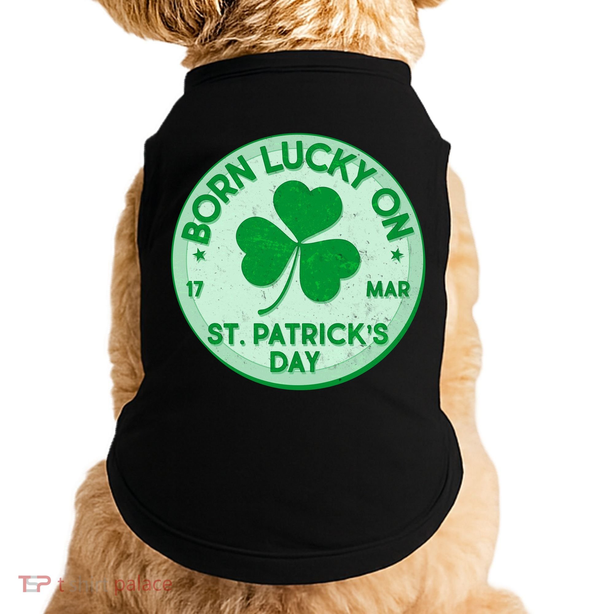 Born Lucky On St. Patrick's Day Doggie Tank