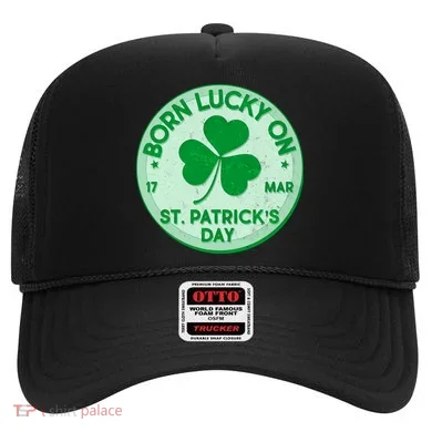 Born Lucky On St. Patrick's Day Hat
