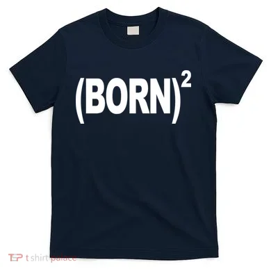 Born squared T-Shirt