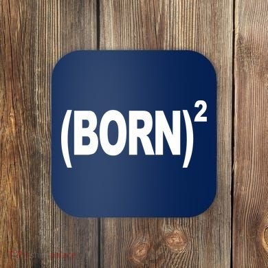 Born squared Coaster