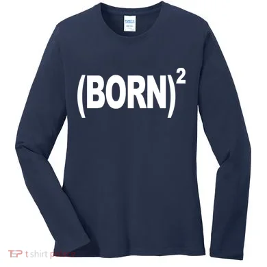 Born squared Women's Long Sleeve Shirt